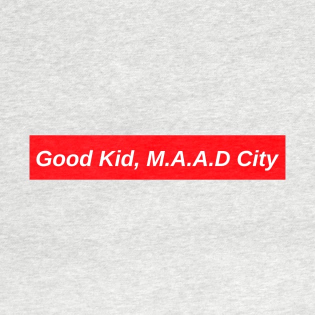 Good Kid, M.A.A.D City // Red Box Logo by FlexxxApparel